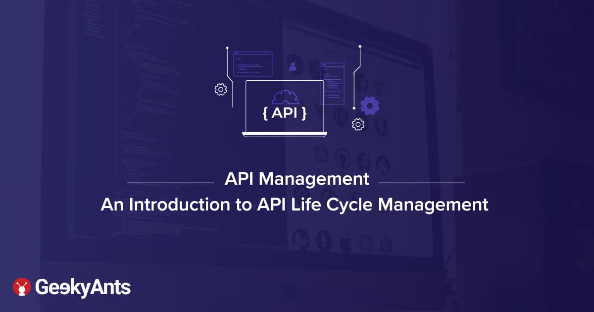 API Management Part 1 - An Introduction to API Life Cycle Management