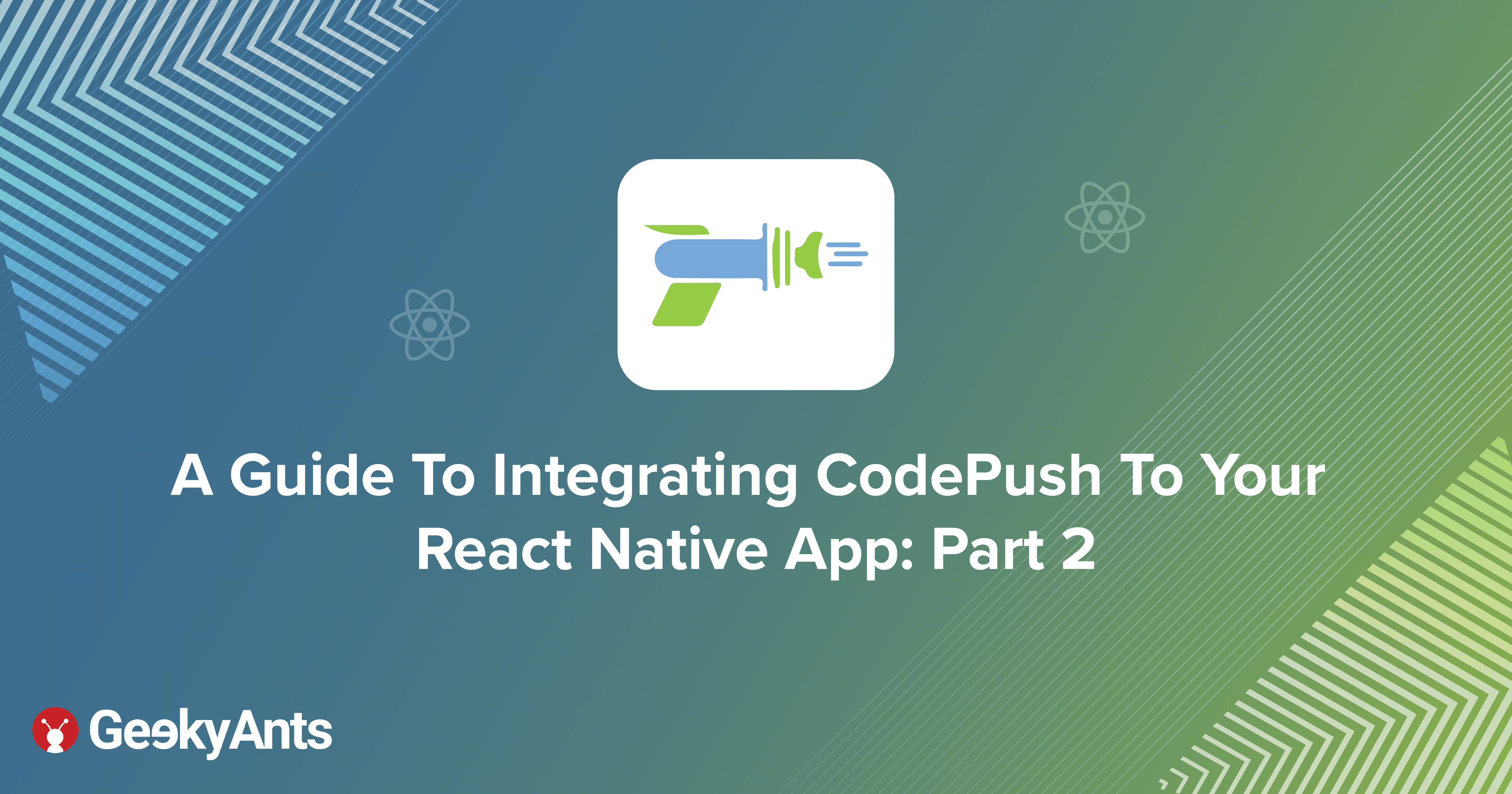 A Guide To Integrating CodePush To Your React Native App: Part 2