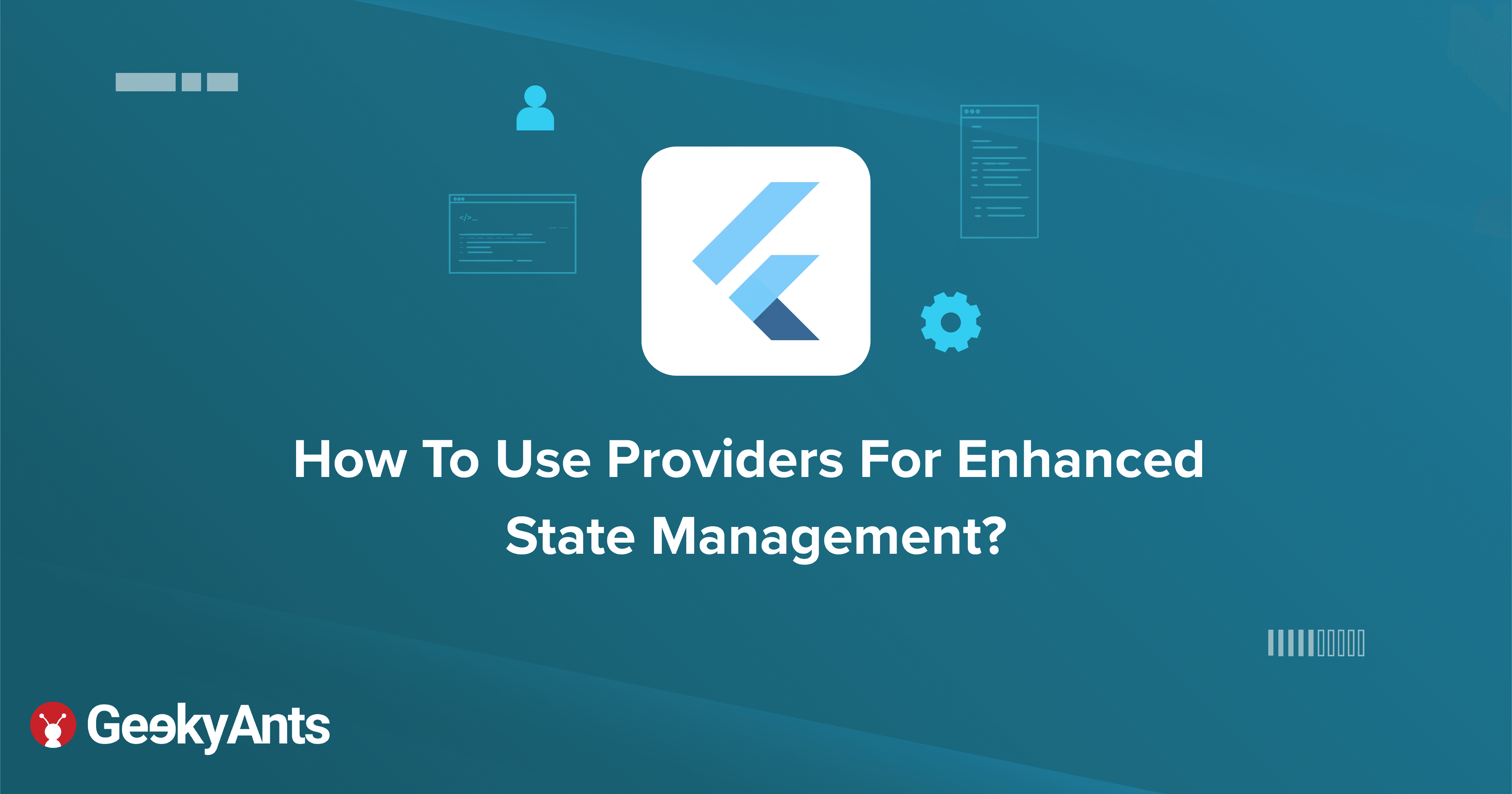 How To Use Providers For Enhanced State Management