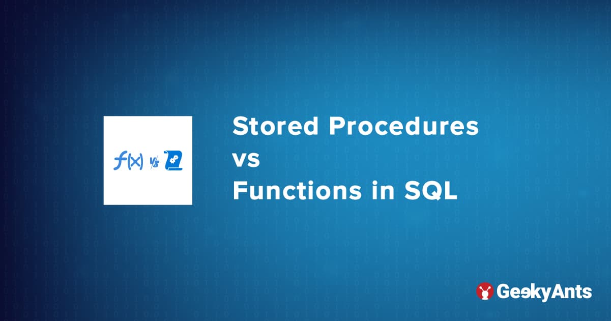 SQL - Stored Procedures Vs Functions