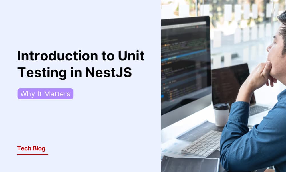 Introduction to Unit Testing in NestJS: Why It Matters