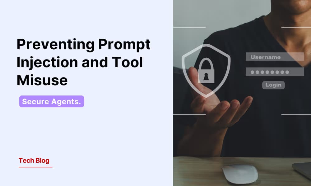 Secure Agents: Preventing Prompt Injection and Tool Misuse